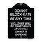 Signmission Parking Do Not Block Gate Anytime Violators Towed Away Vehicle Owners Alum, 24" x 18", BW-1824-23363 A-DES-BW-1824-23363 - alternate 1